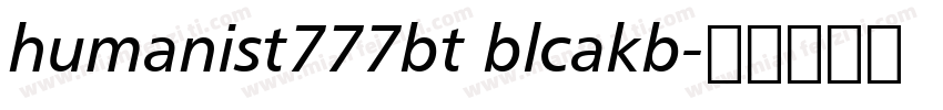 humanist777bt blcakb字体转换